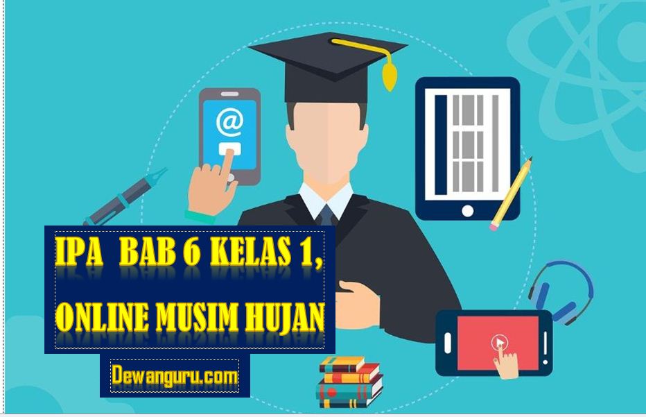 IPA Bab 6 Kelas 1, Online Musim Hujan «